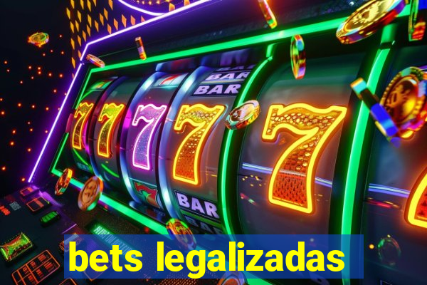 bets legalizadas